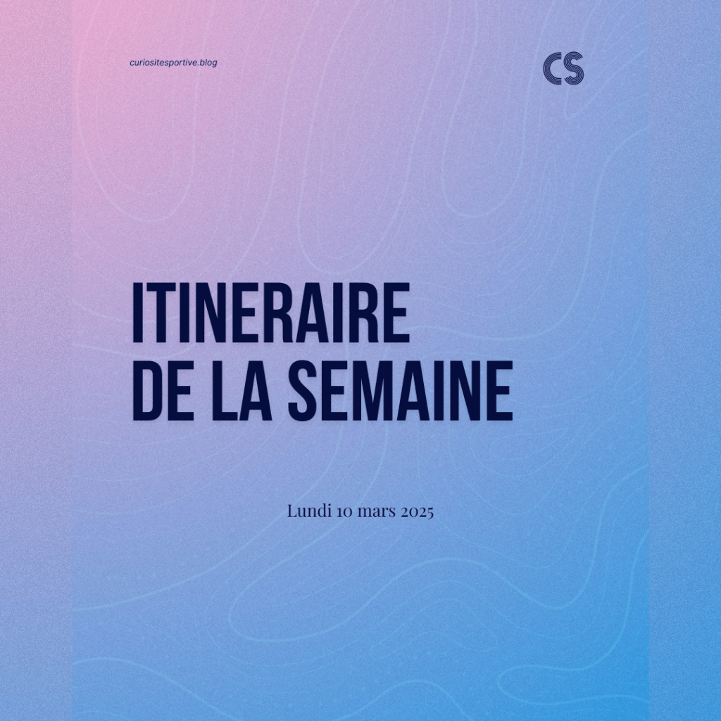 Itinéraire de la semaine – 10 mars